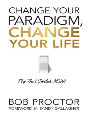 cover image of Change Your Paradigm, Change Your Life